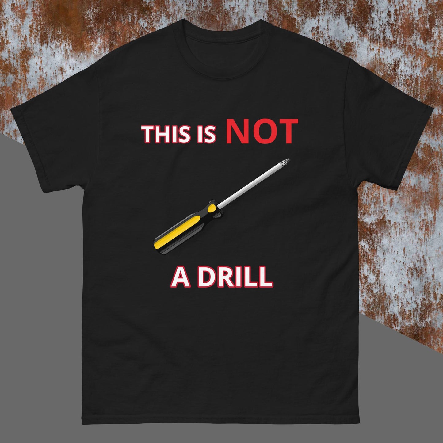 HE IS NOT A DRILL